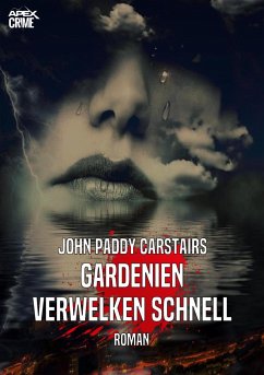 GARDENIEN VERWELKEN SCHNELL (eBook, ePUB) - Paddy Carstairs, John