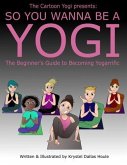 So You Wanna Be a Yogi (eBook, ePUB)