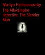 The Allovampire detective: The Slender... - Bild 1