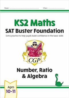 KS2 Maths SAT Buster Foundation: Number, Ratio & Algebra (for the 2025 tests) - CGP Books