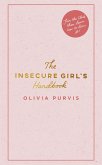 The Insecure Girl's Handbook The Insecure Girl's Handbook