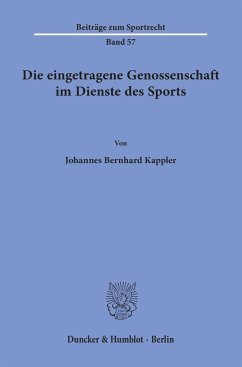 Die eingetragene Genossenschaft im Dienste des Sports. - Kappler, Johannes Bernhard