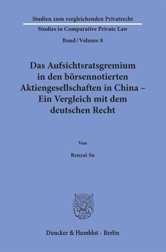 Das Aufsichtsratsgremium in den börsennotierten Aktiengesellschaften in China - Ein Vergleich mit dem deutschen Recht. - Su, Renzai