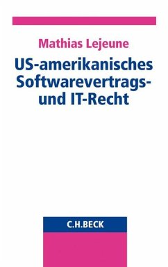 US-amerikanisches Softwarevertrags- und IT-Recht - Lejeune, Mathias