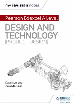 My Revision Notes: Pearson Edexcel A Level Design and Technology (Product Design) - Sumpner, Dave; Morrison, Julia