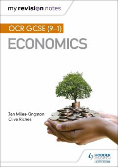 My Revision Notes: OCR GCSE (9-1) Economics - Miles-Kingston, Jan; Riches, Clive