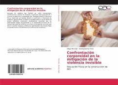 Confrontación corporeidal en la mitigación de la violencia invisible - Merchán, Diego;Barrios Peña, Andrés