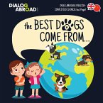 The Best Dogs Come From... (Dual Language English-Simplified Chinese (incl. Pinyin))
