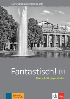 Fantastisch! B1. Lehrerhandbuch mit MP3-CD und DVD-ROM - Maccarini, Jocelyne;Hass, Nolwenn;Leitner, Sebastian