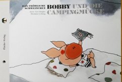 Das fröhliche Schweinchen Bobby und der goldene Phönix / Das fröhliche Schweinchen Bobby und die Campingmücke - Gao, Hongbo