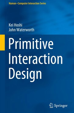 Primitive Interaction Design - Hoshi, Kei;Waterworth, John