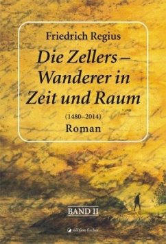Cover Die Zellers - Wanderer in Zeit und Raum (1480 - 2014)