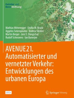 AVENUE21. Automatisierter und vernetzter Verkehr: Entwicklungen des urbanen Europa - Mitteregger, Mathias;Bruck, Emilia M.;Soteropoulos, Aggelos