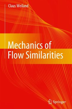 Mechanics of Flow Similarities - Weiland, Claus