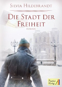 Die Stadt der Freiheit - Hildebrandt, Silvia