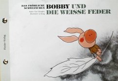 Das fröhliche Schweinchen Bobby und der Schneemann / Das fröhliche Schweinchen Bobby und die weisse Feder Schweinchen - Gao, Hongbo