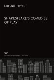 Shakespeare¿S Comedies of Play