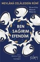 Ben Sagirim Efendim - Celaleddin-I Rûmi, Mevlana