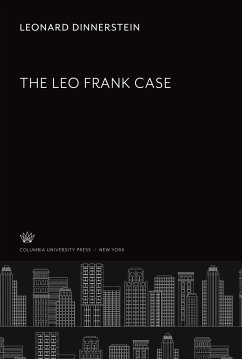 The Leo Frank Case - Dinnerstein, Leonard