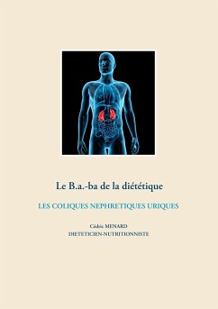 Le B.a.-ba de la diététiques des coliques néphrétiques uriques - Ménard, Cédric