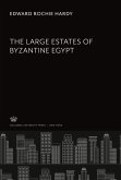 The Large Estates of Byzantine Egypt