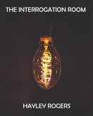 The Interrogation Room (eBook, ePUB) The Interrogation Room (eBook, ePUB)