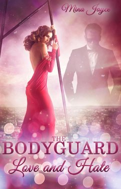 The Bodyguard - Love and Hate (eBook, ePUB) - Jayce, Mina