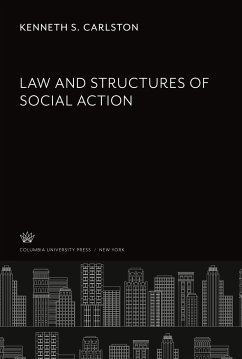 Law and Structures of Social Action - Carlston, Kenneth S.