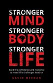 Stronger Mind, Stronger Body, Stronger Life