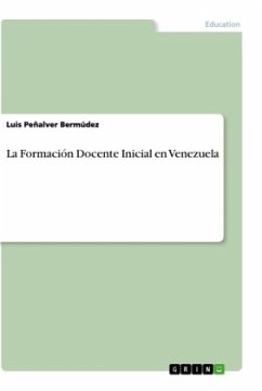 La Formación Docente Inicial en Venezuela - Peñalver Bermúdez, Luis