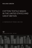 Cotton Textile Wages in the United States and Great Britain