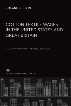 Cotton Textile Wages in the United States and Great Britain - Gibson, Roland