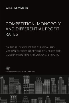 Competition, Monopoly, and Differential Profit Rates - Semmler, Willi