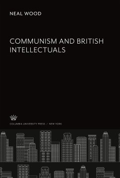 Communism and British Intellectuals - Wood, Neal