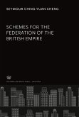 Schemes for the Federation of the British Empire