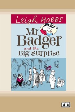 Mr Badger and the Big Surprise (Dyslexic Edition) - Hobbs, Leigh