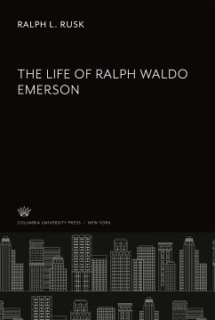 The Life of Ralph Waldo Emerson - Rusk, Ralph L.