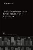 Crime and Punishment in the Old French Romances