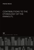 Contributions to the Ethnology of the Kwakiutl