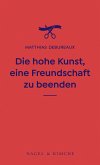 Die hohe Kunst, eine Freundschaft zu beenden (eBook, ePUB)