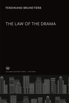 The Law of the Drama - Brunetière, Ferdinand