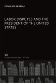 Labor Disputes and the President of the United States