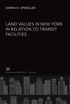 Land Values in New York in Relation to Transit Facilities - Spengler, Edwin H.