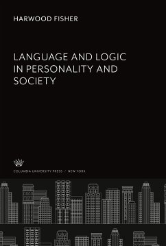 Language and Logic in Personality and Society - Fisher, Harwood