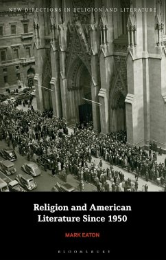 Religion and American Literature Since 1950 (eBook, ePUB) - Eaton, Mark