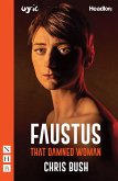 Faustus: That Damned Woman (NHB Modern Plays) (eBook, ePUB)