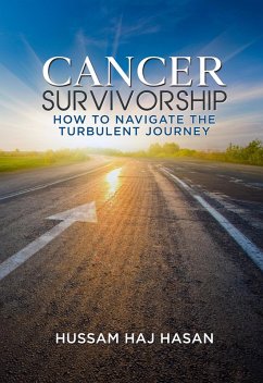 Cancer Survivorship: How to Navigate the Turbulent Journey (eBook, ePUB) - Hasan, Hussam Haj