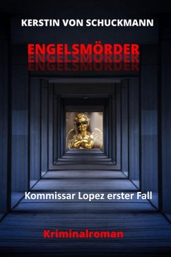 ENGELSMÖRDER (eBook, ePUB) - von Schuckmann, Kerstin