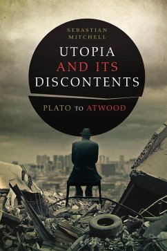 Utopia and Its Discontents (eBook, PDF) - Mitchell, Sebastian