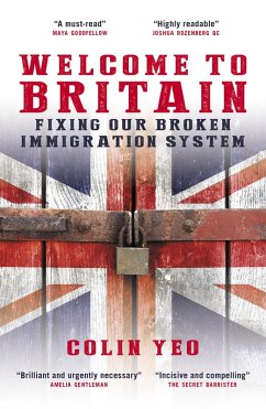 Welcome to Britain: Fixing Our Broken Immigration System (eBook, ePUB) - Yeo, Colin